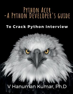 Python Acer - A Python Developer's Guide: To Crack Python Interview