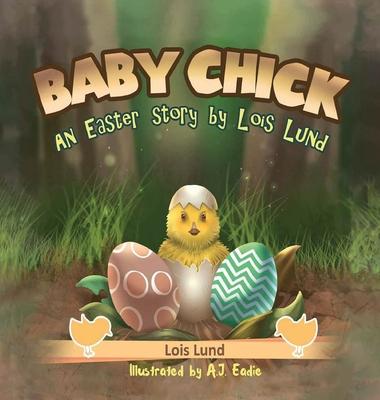 Baby Chick: An Easter Story