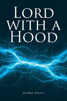Lord with a Hood: Volume 1