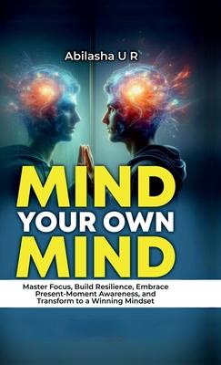 Mind Your Own Mind: The Journey towards Inner peace