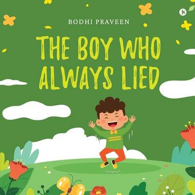 The Boy Who Always Lied