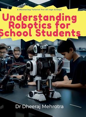 Understanding Robotics for School Students