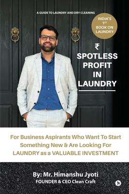 Spotless Profit in Laundry: A Guide to Laundry and Dry Cleaning