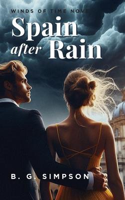 Spain after Rain: Winds of Time Novel