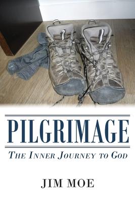 Pilgrimage: The Inner Journey to God