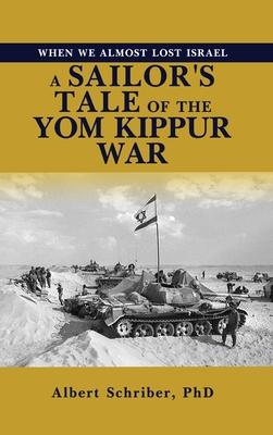 When We Almost Lost Israel: A Sailor's Tale of the Yom Kippur War