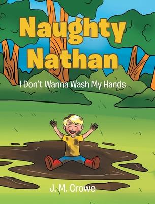 Naughty Nathan: I Don't Wanna Wash My Hands