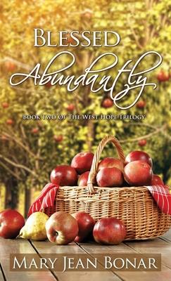 Blessed Abundantly: Book Two of the West Hope Trilogy