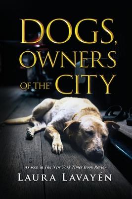 Dogs, Owners of the City