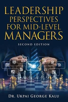 Leadership Perspectives for Mid-Level Managers