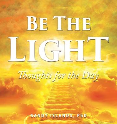 Be The Light: Thoughts for the Day