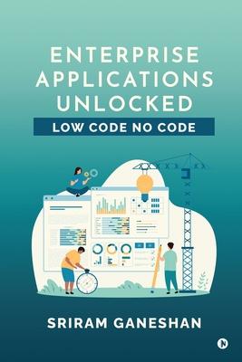 Enterprise Applications Unlocked: Low Code No Code Subscription