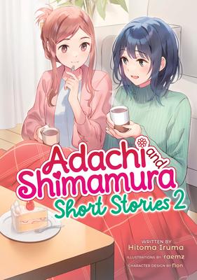 Adachi and Shimamura: Short Stories 2 (Light Novel) Subscription
