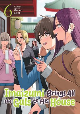 Imaizumi Brings All the Gals to His House Vol. 6 Subscription