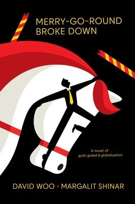 Merry-Go-Round Broke Down: A Novel of Guilt, Greed & Globalization Subscription