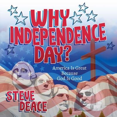 Why Independence Day?: America Is Great Because God Is Good Subscription