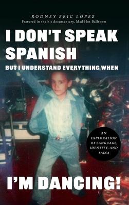 I Don't Speak Spanish, But I Understand Everything When I'm Dancing! Subscription