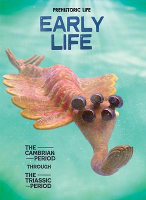 Early Life: The Cambrian Period Through the Triassic Period Subscription