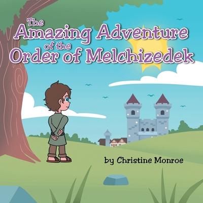 The Amazing Adventure of the Order of Melchizedek Subscription