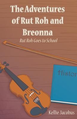 The Adventures of Rut Roh and Breonna: Rut Roh Goes to School Subscription
