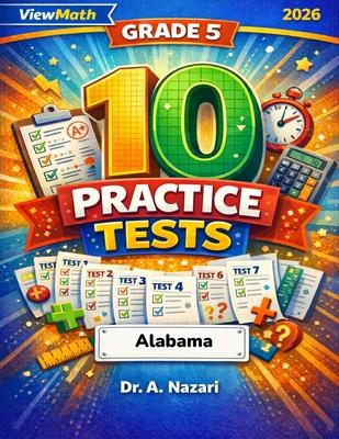 10 Alabama ACAP Grade 5 Math Practice Tests: The Ultimate Test Prep Collection with Answer Explanations Subscription