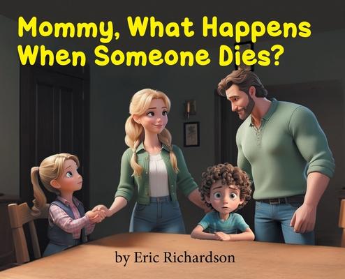 Mommy What Happens When Someone Dies? Subscription