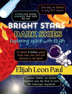 Bright Stars Dark Skies: Exploring space with Elijah