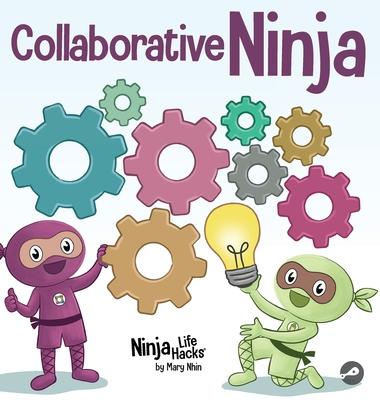 Collaborative Ninja: A Children's Book About Collaboration