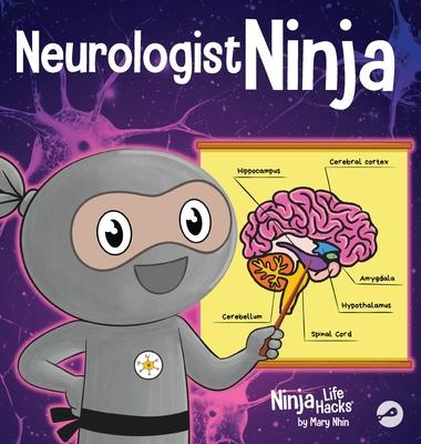 Neurologist Ninja: A Children's Book in Rhyme About How Our Brain and Emotions are Linked