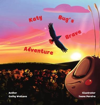 Katy Bug's Brave Adventure