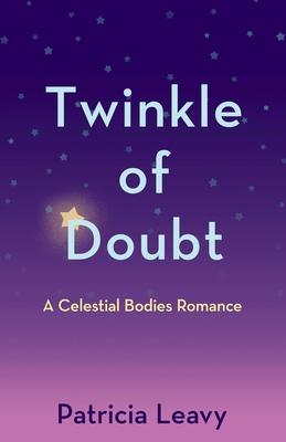 Twinkle of Doubt: A Celestial Bodies Romance Subscription