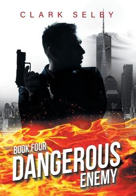 Dangerous Enemy: Book Four