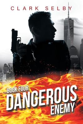 Dangerous Enemy: Book Four