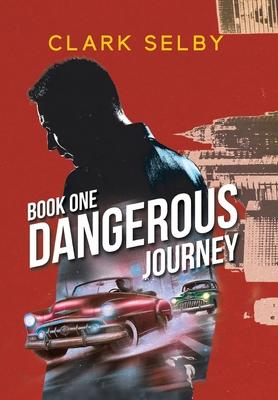 Dangerous Journey: Book One