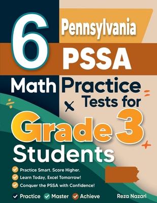 6 Pennsylvania PSSA Math Practice Tests for Grade 3 Students: A Complete Guide to Building Math Mastery and Excelling on the Pennsylvania PSSA Test Subscription