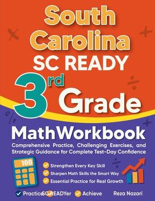 South Carolina SC READY 3rd Grade Math Workbook: Comprehensive Practice, Challenging Exercises, and Strategic Guidance for Complete Test-Day Confidenc Subscription