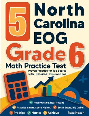 5 North Carolina EOG Grade 6 Math Practice Tests: Proven Practice for Top Scores with Detailed Explanations Subscription