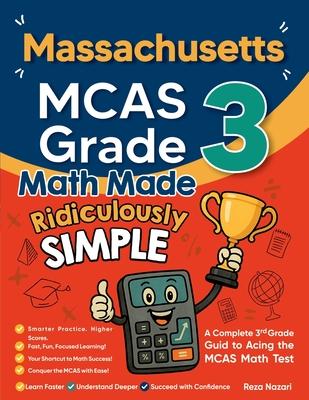 Massachusetts MCAS Grade 3 Math Made Ridiculously Simple: A Comprehensive 3rd Grade Guide to Acing MCAS Math Test Subscription