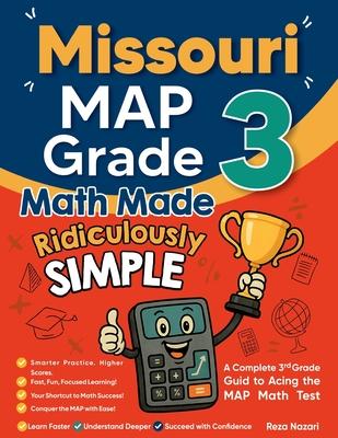 Missouri MAP Grade 3 Math Made Ridiculously Simple: A Comprehensive 3rd Grade Guide to Acing MAP Math Test Subscription