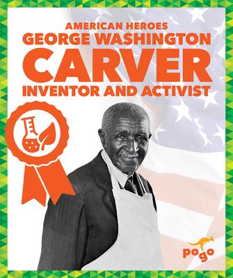 George Washington Carver: Inventor and Activist Subscription