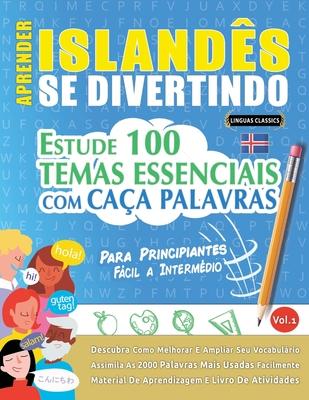 Aprender Islands Se Divertindo! - Para Principiantes: Fcil a Intermdio - Estude 100 Temas Essenciais Com Caa Palavras - Vol.1 Subscription