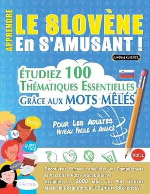 Apprendre Le Slovne En s'Amusant - Pour Les Adultes: Niveau Facile  Avanc - tudiez 100 Thmatiques Essentielles Grce Aux Mots Mls - Vol.1 Subscription