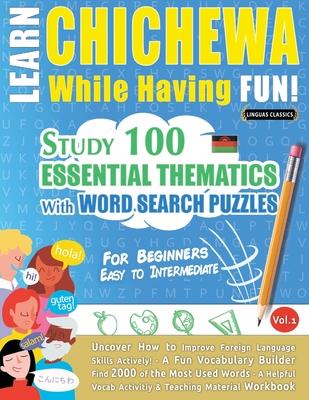 Learn Chichewa While Having Fun! - For Beginners: Easy to Intermediate - Study 100 Essential Thematics with Word Search Puzzles - Vol.1 Subscription