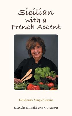 Sicilian With A French Accent: Deliciously Simple Cuisine Subscription