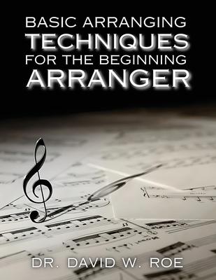 Basic Arranging Techniques for the Beginning Arranger Subscription