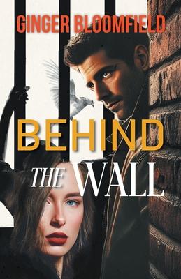 Behind The Wall