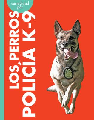 Curiosidad Por Los Perros Polica K-9 Subscription