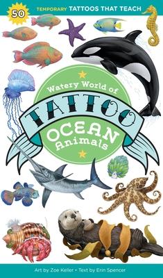 Watery World of Tattoo Ocean Animals: 50 Temporary Tattoos That Teach Subscription