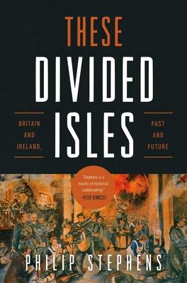 These Divided Isles: Britain and Ireland, Past and Future Subscription