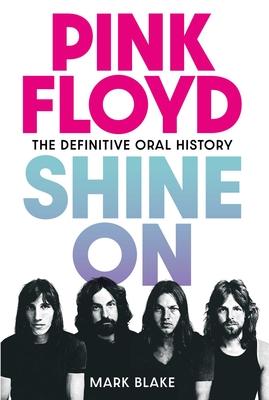 Pink Floyd: Shine on: The Definitive Oral History Subscription
